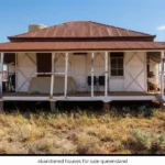 Abandoned Houses for Sale in Queensland: Inside Australia’s Cheapest Renovation Opportunities