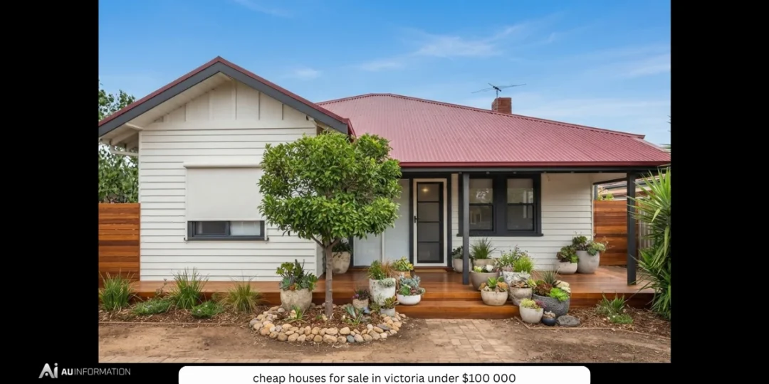 Cheap Houses for Sale in Victoria Under $100,000: Where Australians Can Still Buy Affordable Property