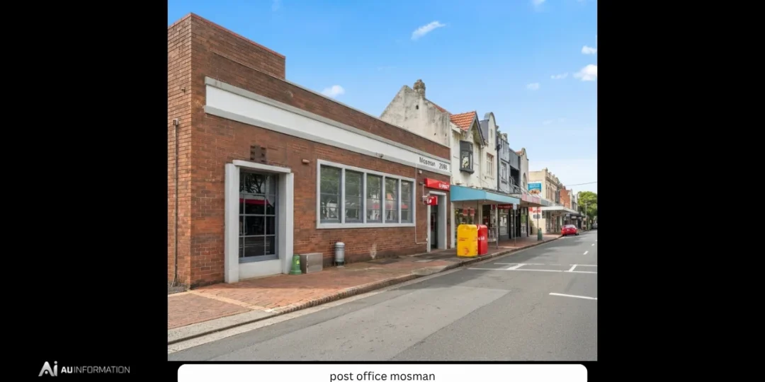 Mosman Post Office: The Historic Sydney Landmark Facing Change in a Rapidly Developing Suburb